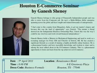 Houston E-Commerce Seminar by Ganesh Shenoy