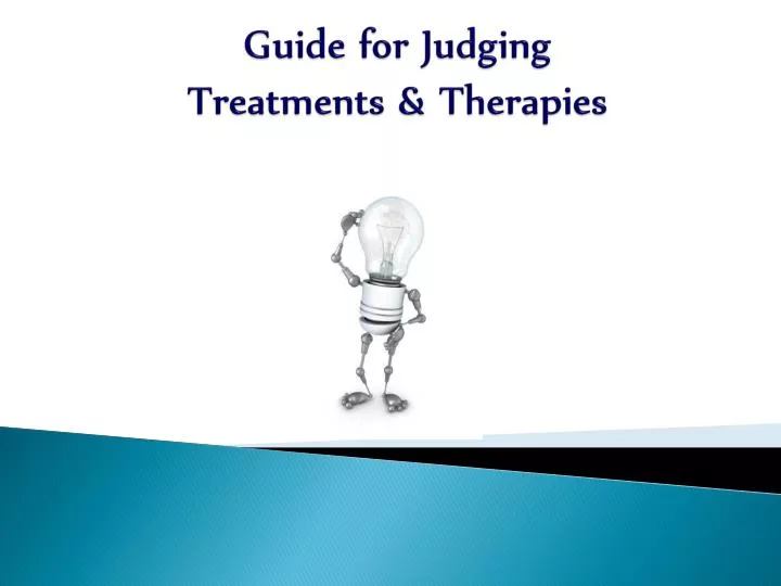 guide for judging treatments therapies