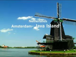 Netherlands Amsterdam - Java Island -