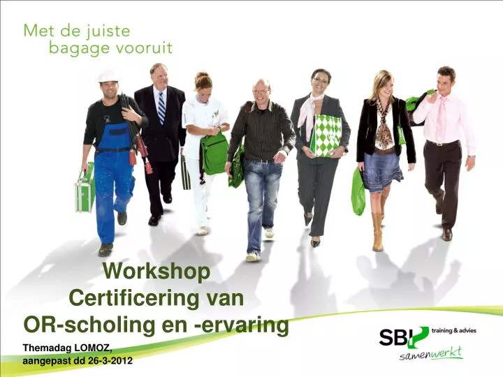 workshop certificering van or scholing en ervaring