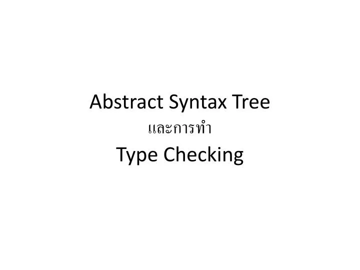 abstract syntax tree type checking