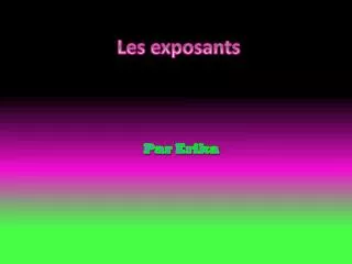 les exposants
