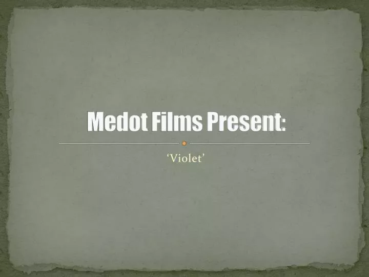 medot films present