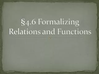4 6 formalizing relations and functions