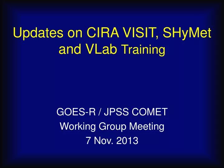 updates on cira visit shymet and vlab training