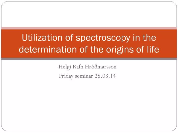 utilization of spectroscopy in the determination of the origins of life