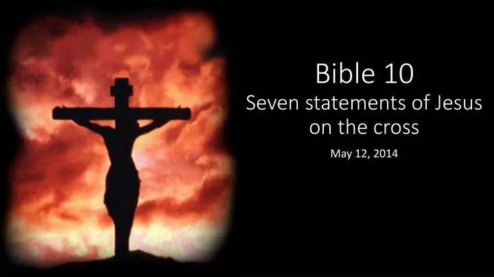 bible 10 seven statements of jesus on the cross