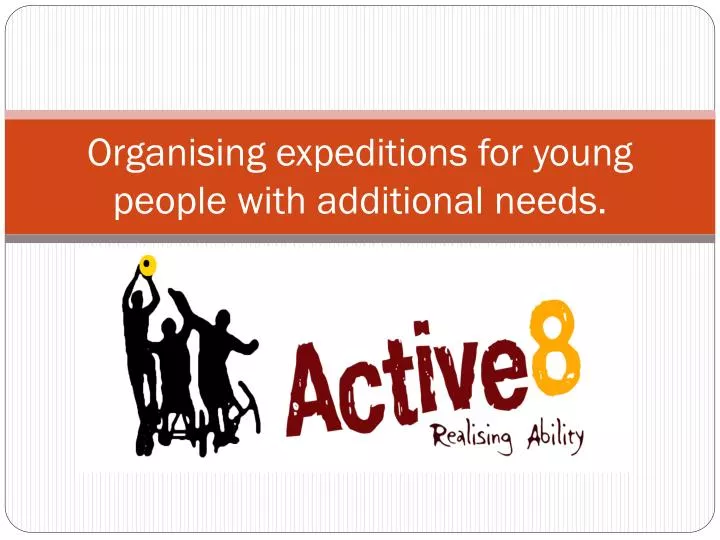 organising expeditions for young people with additional needs