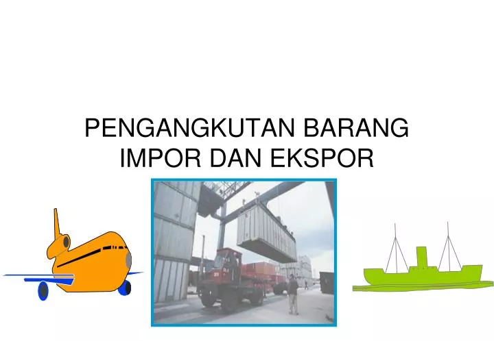 pengangkutan barang impor dan ekspor
