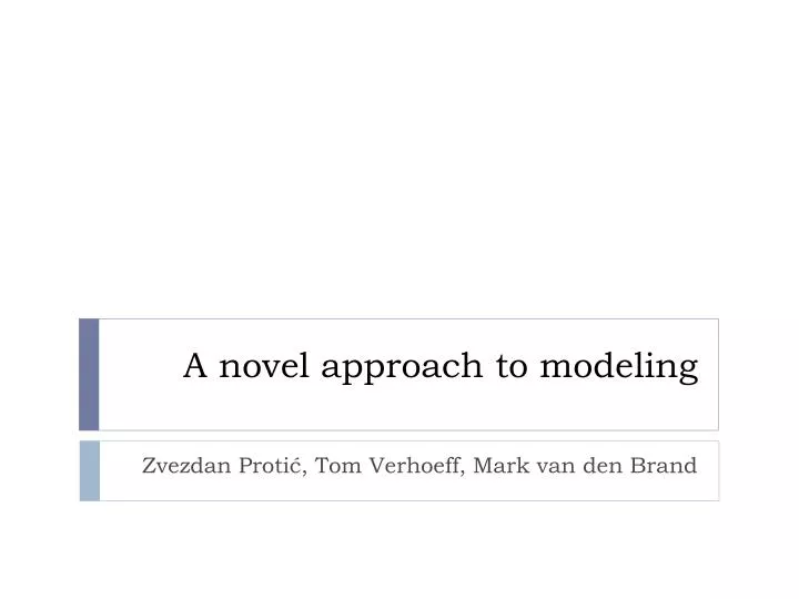 a novel approach to modeling