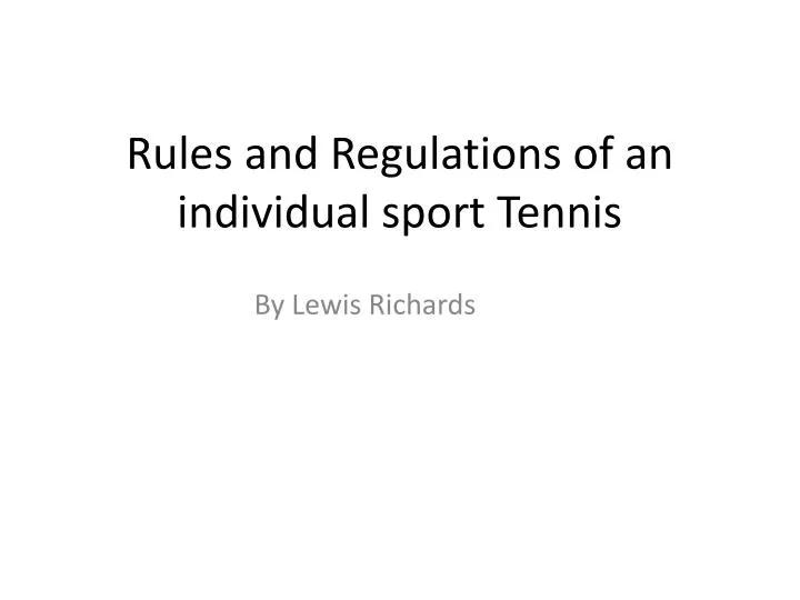 rules and regulations of an individual sport tennis