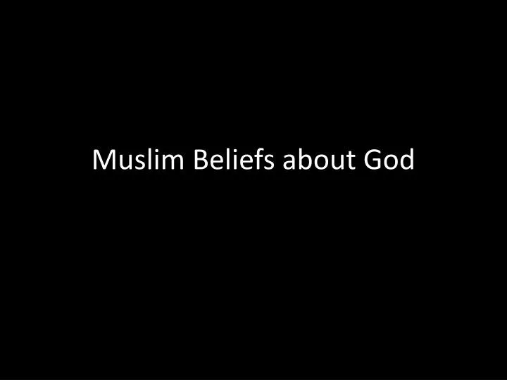 muslim beliefs about god