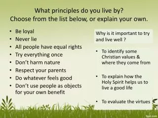 What principles do you live by? Choose from the list below, or explain your own.
