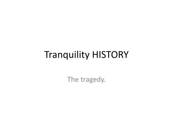 tranquility history