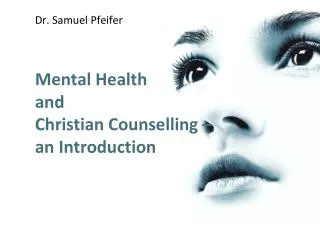 Mental Health and Christian Counselling – an Introduction