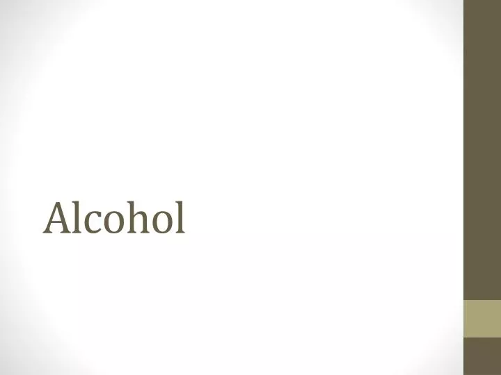 Ppt Alcohol Powerpoint Presentation Free Download Id2162744