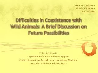 Difficulties in Coexistence with Wild Animals: A Brief Discussion on Future Possibilities