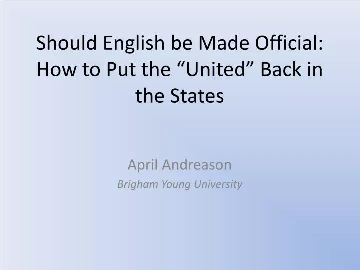 should english be made official how to put the united back in the states