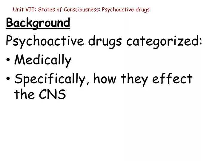 unit vii states of consciousness psychoactive drugs