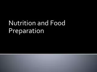 Nutrition and Food Preparation