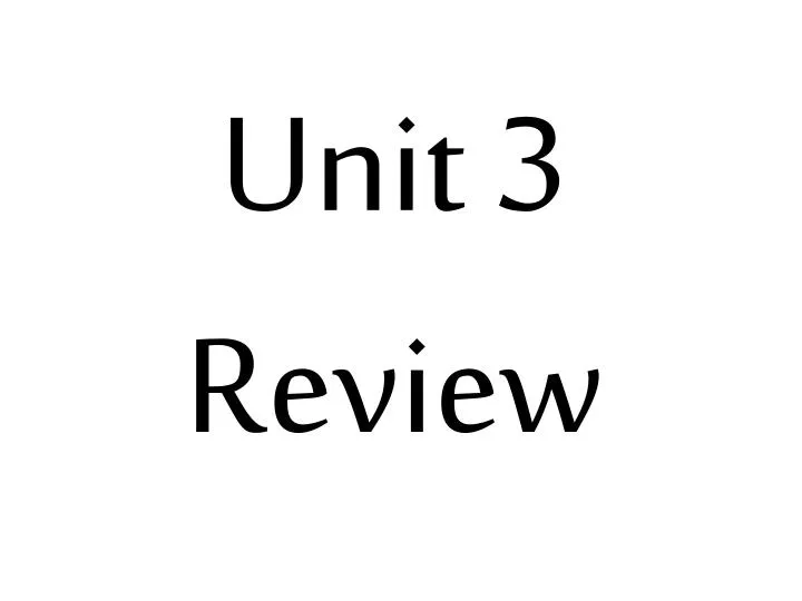 unit 3 review