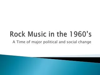Rock Music in the 1960’s