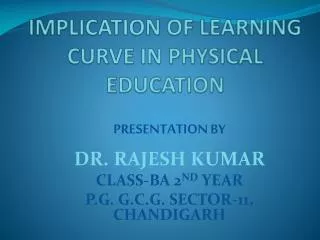 IMPLICATION OF LEARNING CURVE IN PHYSICAL EDUCATION