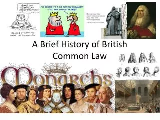 A Brief History of British Common Law