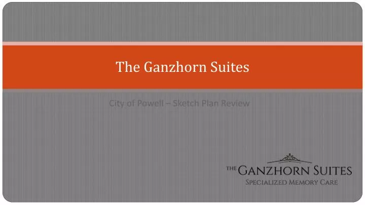 the ganzhorn suites