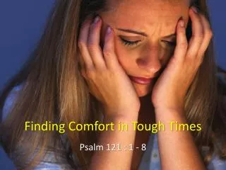 Finding Comfort in Tough Times