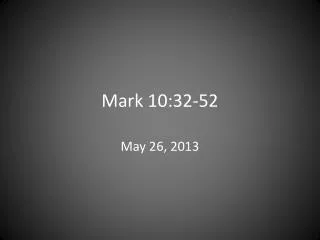 Mark 10:32-52