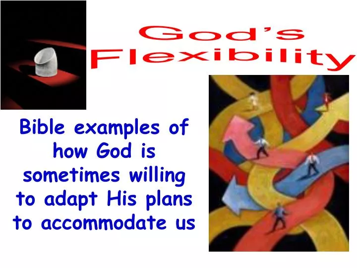 god s flexibility