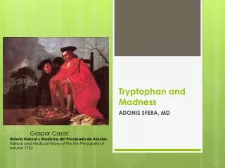 Tryptophan and Madness