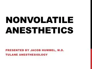 Nonvolatile anesthetics