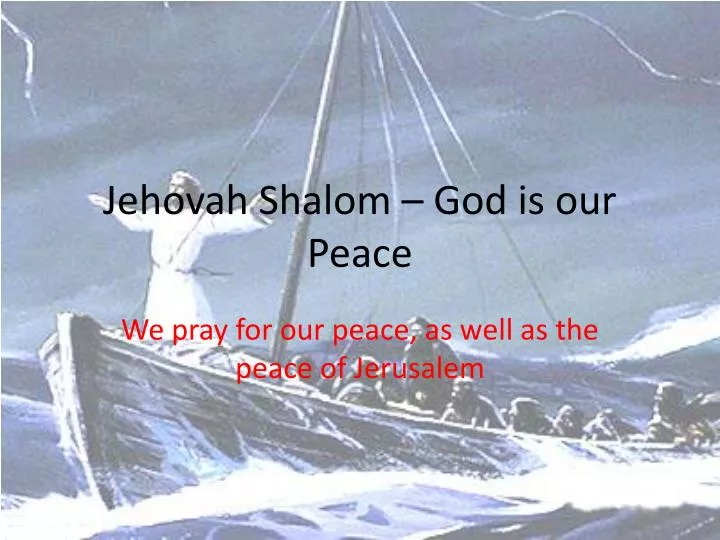 Jehovah Shalom: He Is Our Peace