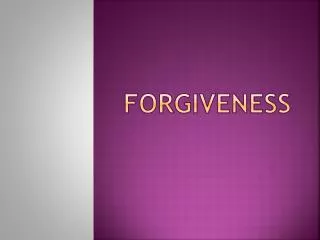 FORGIVENESS