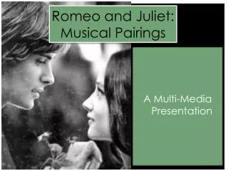 Romeo and Juliet: Musical Pairings