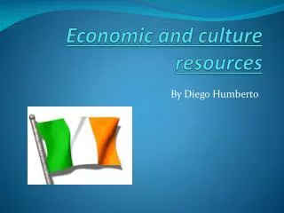 Economic and culture resources