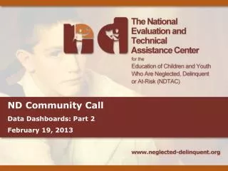 ND Community Call Data Dashboards: Part 2 February 19, 2013
