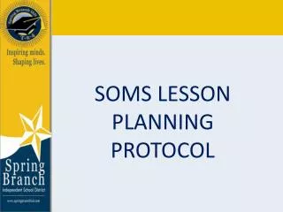 SOMS LESSON PLANNING PROTOCOL