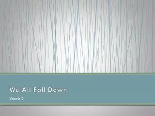 We All Fall Down