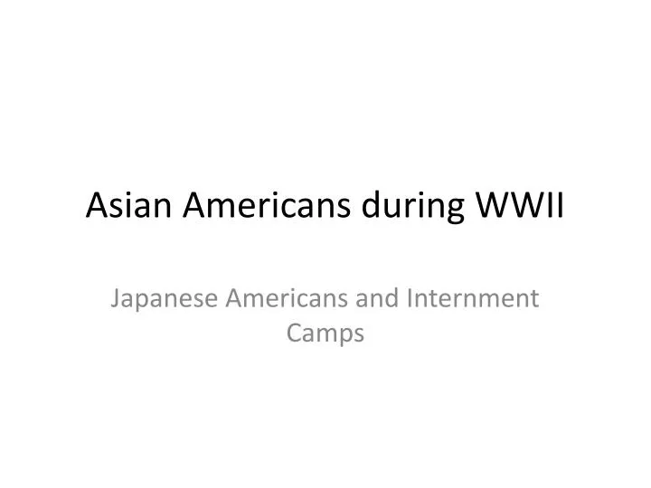 asian americans during wwii