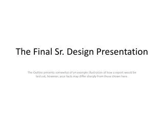 The Final Sr. Design Presentation
