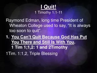 I Quit! 1 Timothy 1:1-11