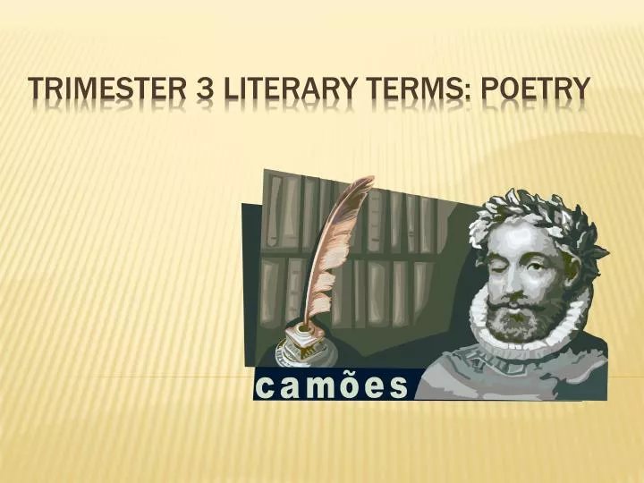 trimester 3 literary terms poetry