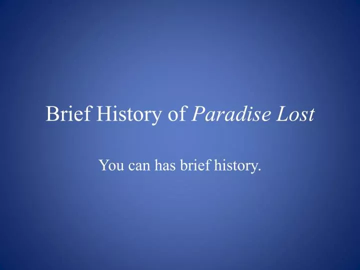 brief history of paradise lost
