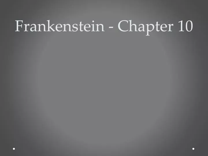 frankenstein chapter 10