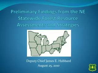 preliminary findings from the ne statewide forest resource assessments and strategies