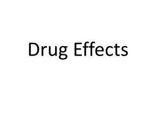 Drug Effects