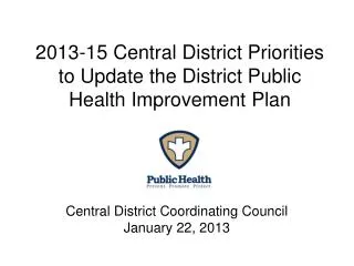 2013-15 Central District Priorities to Update the District Public Health Improvement Plan
